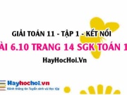 Bài 6.10 trang 14 Toán 11 tập 2 Kết nối tri thức